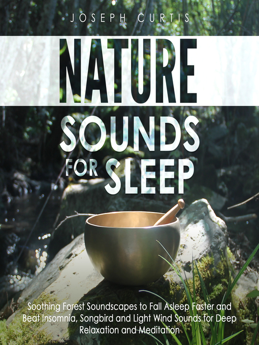 Title details for Nature Sounds for Sleep by Joseph Curtis - Available